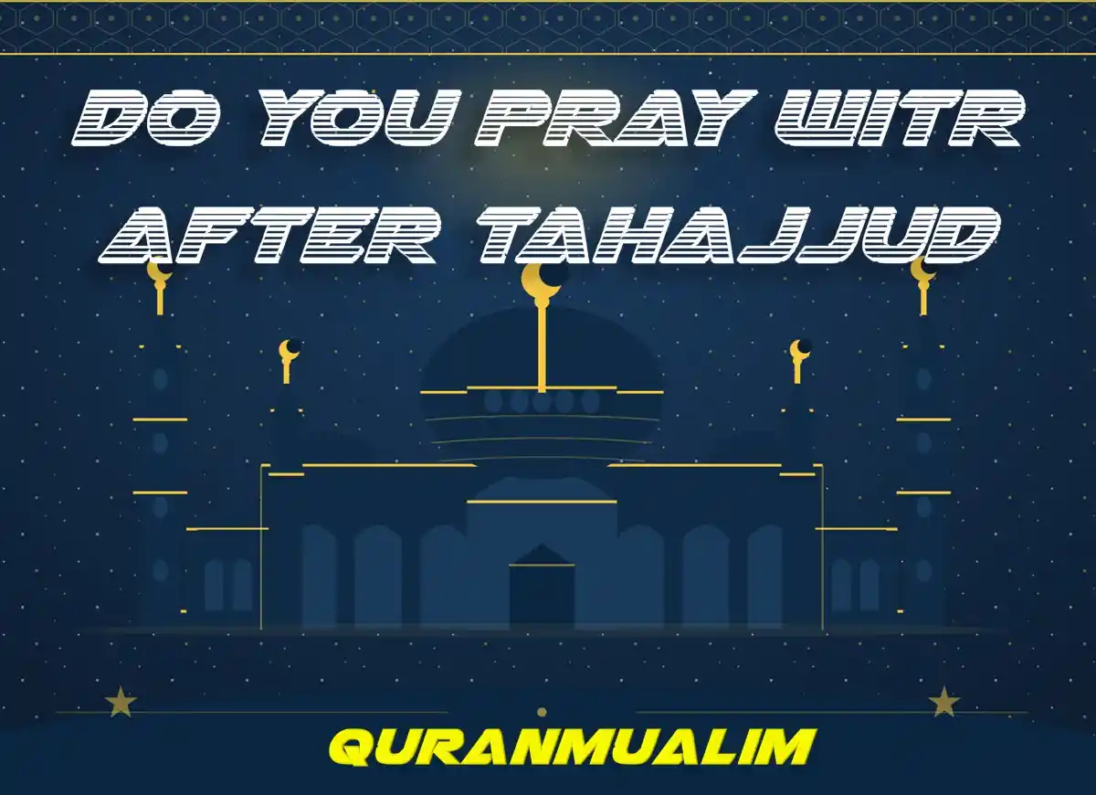 Do You Pray Witr After Tahajjud? Learn Islam, Namaz, Salat, Dua, Pillar of Islam, Muslim Praying, Wirt, Prayer Times