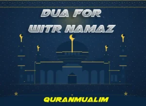 Everything You Need to Know About Witr: Dua For Witr Namaz , Namaz, Salat, Dua, Pillar of Islam, Muslim Praying, Witr, Prayer Times