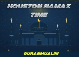 Houston Namaz Time | Prayer Time Houston , Prayer, Beliefs , Faith, Namaz, Salat, Dua, Pillar of Islam, Namaz Time