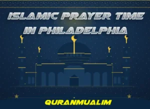 Islamic Prayer Time in Philadelphia | Philadelphia Prayer Times, Beliefs, Dua, Faith, namaz, Namaz Time, Pillar of Islam, prayer, Salat