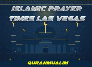 Islamic Prayer Times Las Vegas NV - United States , Prayer, Beliefs , Faith, Namaz, Salat, Dua, Pillar of Islam, Namaz Time