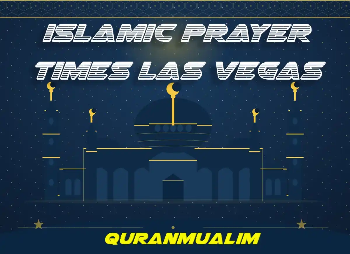 Islamic Prayer Times Las Vegas NV - United States , Prayer, Beliefs , Faith, Namaz, Salat, Dua, Pillar of Islam, Namaz Time