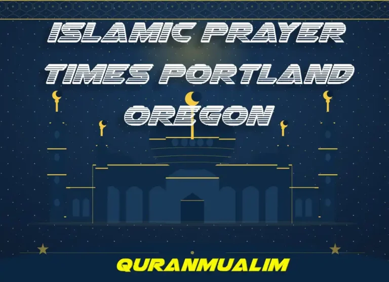 Islamic Prayer Times Portland Oregon - United States, Prayer Times , Beliefs, Dua, Faith, namaz, Namaz Time, Pillar of Islam, prayer, Salat