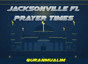 Jacksonville FL Prayer Times | Prayer Times in Jacksonville , Prayer, Beliefs , Faith, Namaz, Salat, Dua, Pillar of Islam, Namaz Time