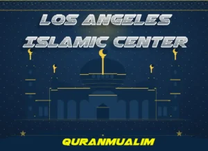 Los Angeles Islamic Center Southern California , Beliefs, Dua, Faith, namaz, Namaz Time, Pillar of Islam, prayer, Salat