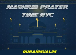 Maghrib Prayer Time NYC (New York City), Prayer Times , Beliefs, Dua, Faith, namaz, Namaz Time, Pillar of Islam, prayer, Salat