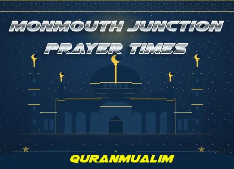 Monmouth Junction Prayer Times - United States , Beliefs, Dua, Faith, namaz, Namaz Time, Pillar of Islam, prayer, Salat