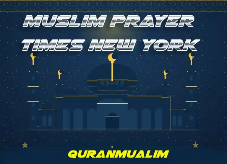 Muslim Prayer Times New York (NYC) - United States , Beliefs, Dua, Faith, namaz, Namaz Time, Pillar of Islam, prayer, Salat