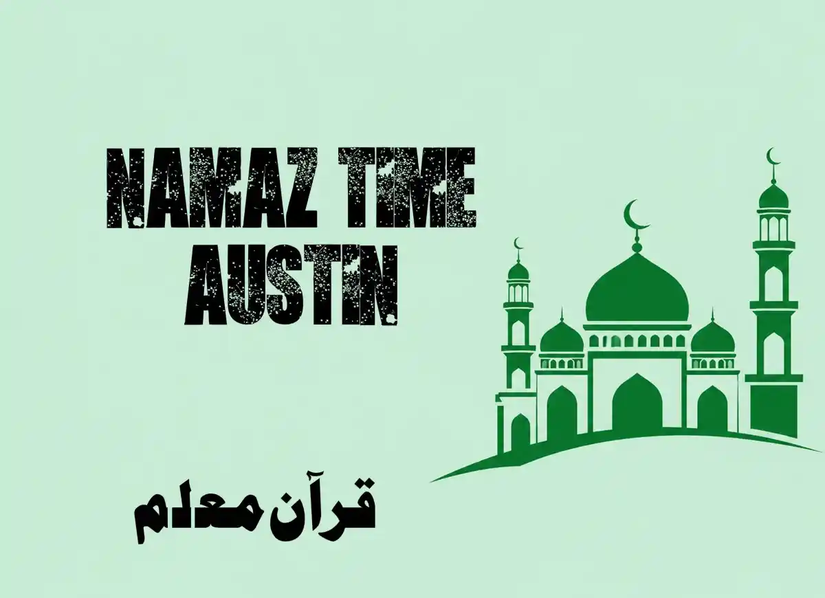 Namaz Time Austin | Austin (TX) Prayer Times , Beliefs, Dua, Faith, namaz, Namaz Time, Pillar of Islam, prayer, Salat