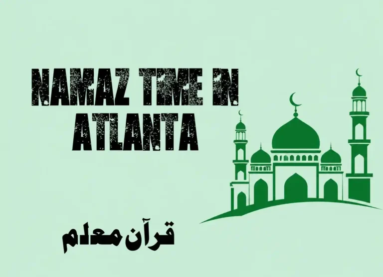Namaz Time in Atlanta | Atlanta (GA) Prayer Times , Beliefs, Dua, Faith, namaz, Namaz Time, Pillar of Islam, prayer, Salat