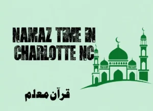 Namaz Time in Charlotte NC | Charlotte (NC) Prayer Times , Beliefs, Dua, Faith, namaz, Namaz Time, Pillar of Islam, prayer, Salat