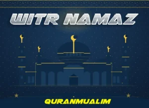 Everything You Need to Know About Witr Namaz , Namaz, Salat, Dua, Pillar of Islam, Muslim Praying, Witr, Prayer Times