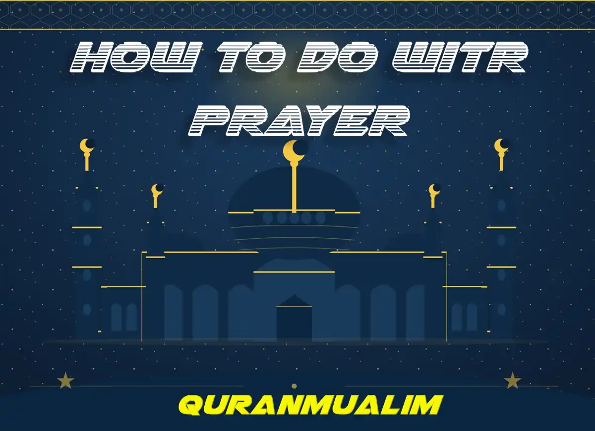 How To Do Witr Prayer? - Learn Islam , Namaz, Salat, Dua, Pillar of Islam, Muslim Praying, Witr, Prayer Times