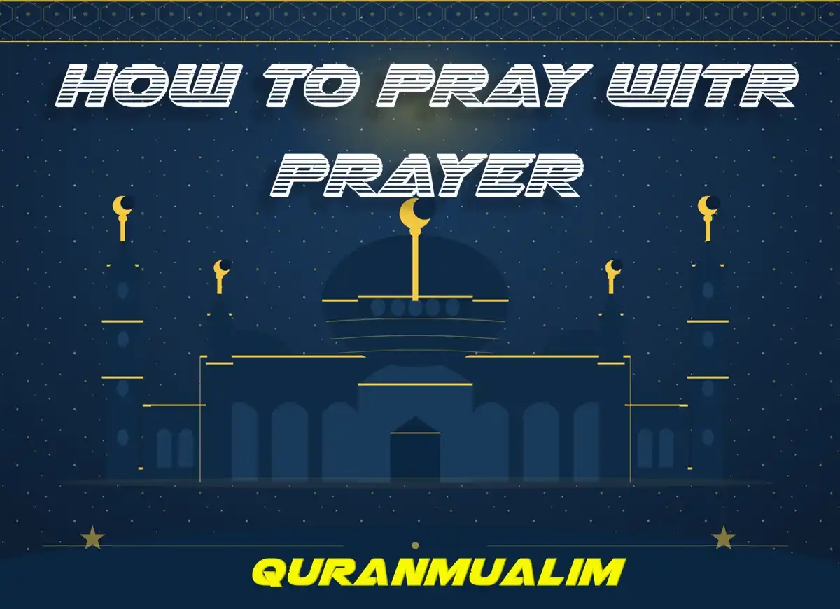 How To Pray Witr Prayer Correctly? - Learn Islam , Namaz, Salat, Dua, Pillar of Islam, Muslim Praying, Witr, Prayer Times