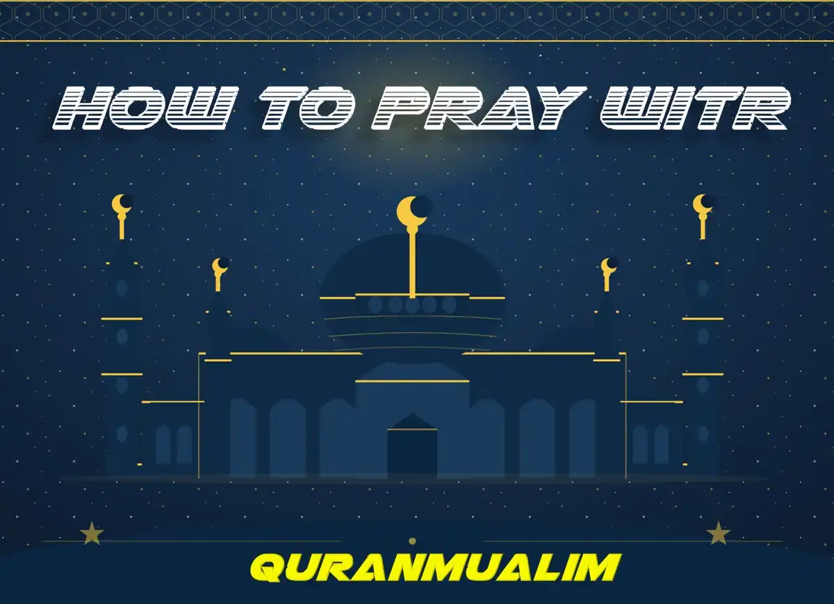 How To Pray Witr Step-by-Step? - Learn Islam, Namaz, Salat, Dua, Pillar of Islam, Muslim Praying, Witr, Prayer Times
