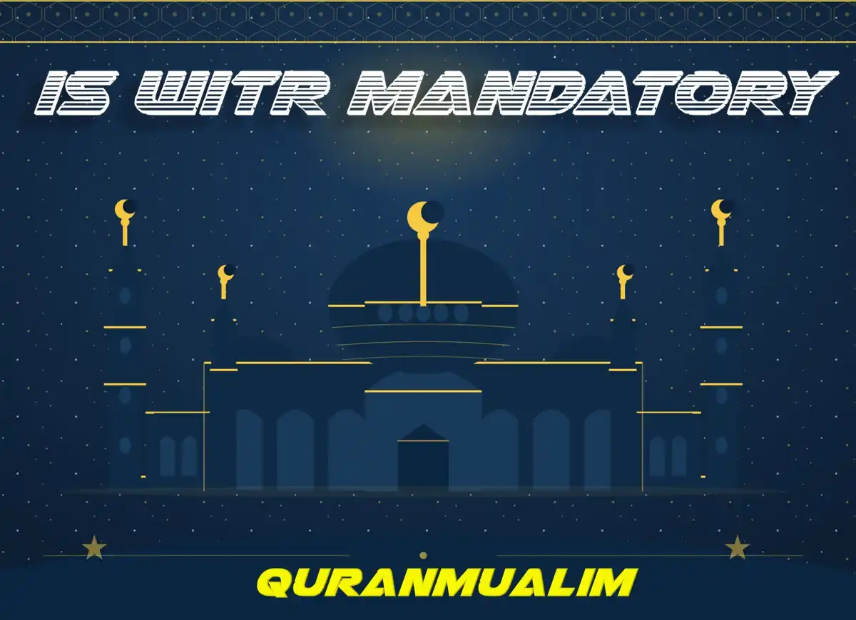 Is Witr Mandatory? - Learn Islam , Namaz, Salat, Dua, Pillar of Islam, Muslim Praying, Witr, Prayer Times
