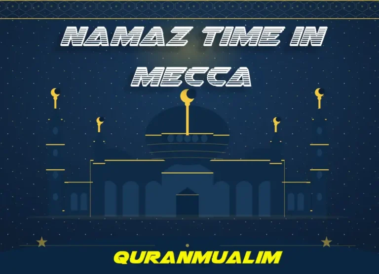 Namaz Time in Mecca | Prayer Times in Makkah , Beliefs, Dua, Faith, namaz, Namaz Time, Pillar of Islam, prayer, Salat