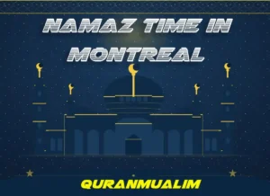 Namaz Time in Montreal | Prayer Times in Montreal , QC Beliefs, Dua, Faith, namaz, Namaz Time, Pillar of Islam, prayer, Salat