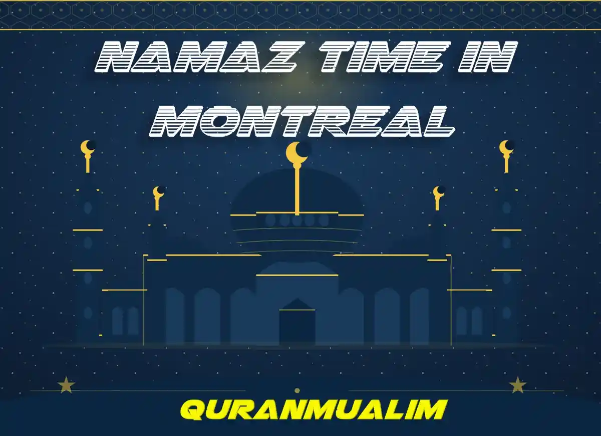 Namaz Time in Montreal | Prayer Times in Montreal , QC Beliefs, Dua, Faith, namaz, Namaz Time, Pillar of Islam, prayer, Salat