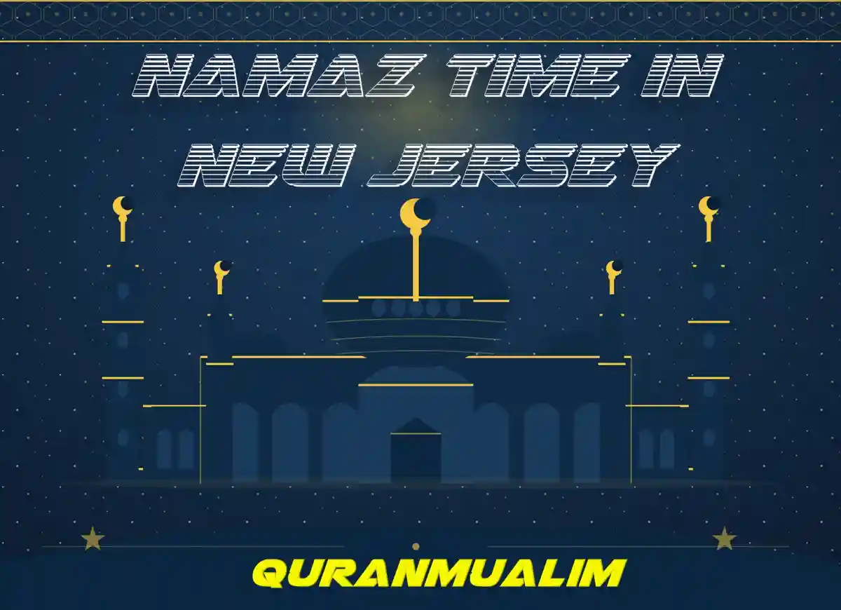 Namaz Time in New Jersey | Prayer Times in Jersey City, NJ , Beliefs, Dua, Faith, namaz, Namaz Time, Pillar of Islam, prayer, Salat