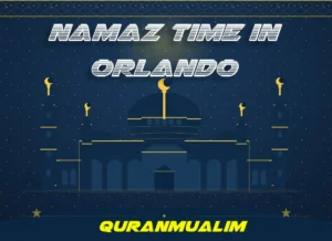 Namaz Time in Orlando | Orlando (FL) Prayer Times , Beliefs, Dua, Faith, namaz, Namaz Time, Pillar of Islam, prayer, Salat
