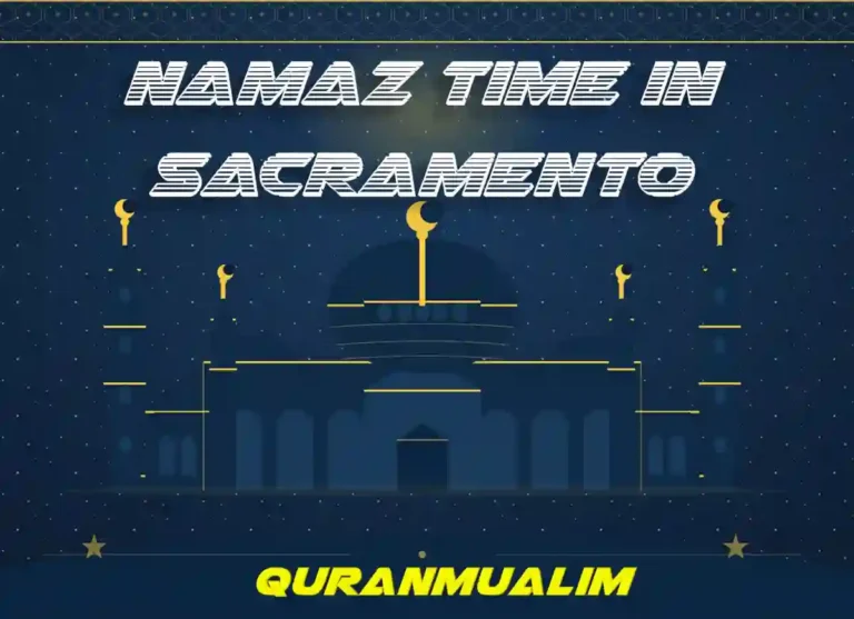 Namaz Time in Sacramento | Prayer Times in Sacramento, CA , Beliefs, Dua, Faith, namaz, Namaz Time, Pillar of Islam, prayer, Salat