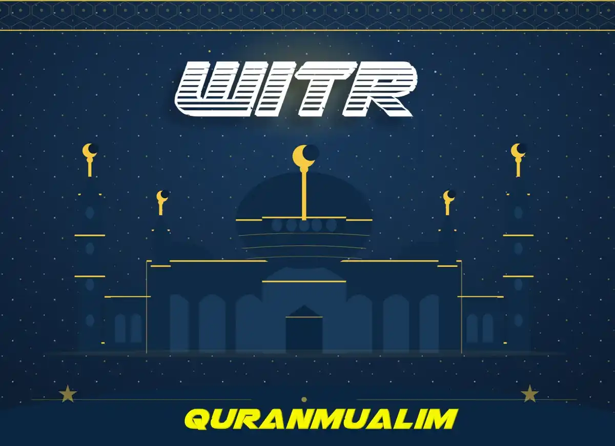 Witr Namaz: A Complete Guide For Every Muslim , Namaz, Salat, Dua, Pillar of Islam, Muslim Praying, Witr, Prayer Times